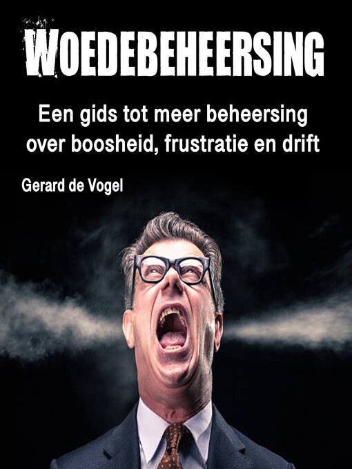 Title details for Woedebeheersing by Gerard de Vogel - Available